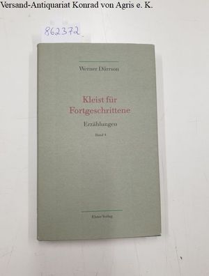 Dürrson, Werner: Kleist für Fortgeschrittene : Erzählungen Band 4 : vom Autor signier