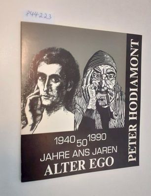 Hodiamont, Peter: Alter Ego : 1940 50 1990 Jahren Ans Jaren