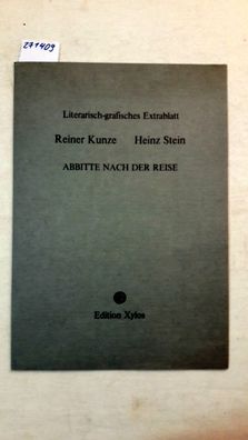 Kunze, Reiner und Heinz Stein: Abbitte nach einer Reise. Signiert.