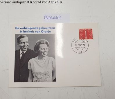 Huis van Oranje: Postkarte "De verheugende gebeurtenis in het huis van Oranje" 1967: