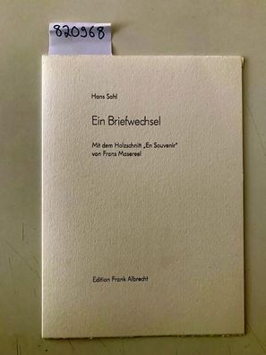 Sahl, Hans (Verfasser) und Frans (Illustrator) Masereel: Hans Sahl. Ein Briefwechsel.