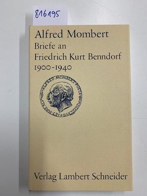 Kersten, Paul und Alfred Mombert: Briefe an Friedrich Kurt Benndorf aus den Jahren 19