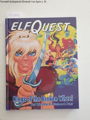 Pini, Wendy: King of the Broken Wheel (Elfquest Graphic Novel, Band 8)