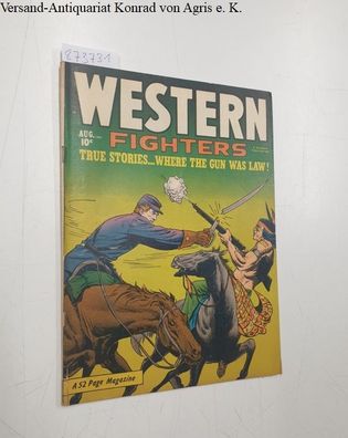 Hillman Publication: Western Fighters, True Stories Where the Gun Was Law!, August 1