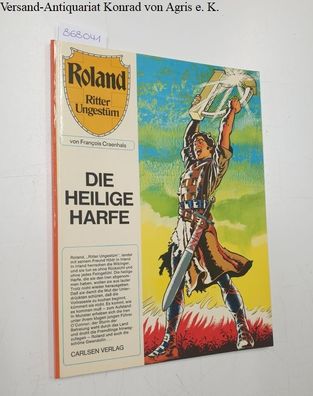 Craenhals, François: Roland. Ritter Ungestüm: Die heilige Harfe: