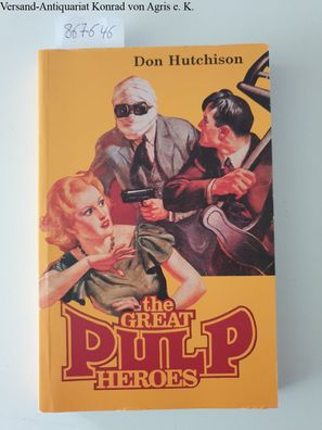 Hutchison, Don: The Great Pulp Heroes :