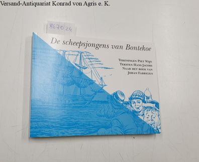 Fabricius, Johan (Hrsg.), Hans (Text) Jacobs und Piet (Zeichnung) Wijn: De scheepsjon