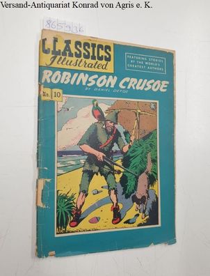 Gilberton Company (Hrsg.): Classics Illustrated No. 10 : Robinson Crusoe.