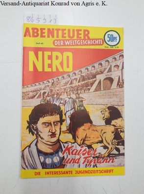 Walter Lehning Verlag (Hrsg.): Abenteuer der Weltgeschichte : Heft 40 : Nero :