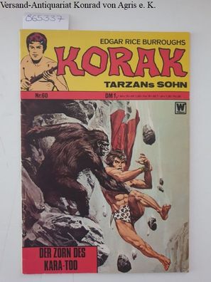 Burroughs, Edgar Rice: Korak. Tarzans Sohn: Der Zorn des Kara-Too: Nr. 60: