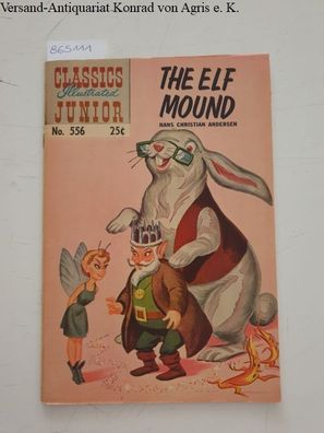 Andersen, Hans Christian: Classics illustrated junior No. 556: The elf mound: