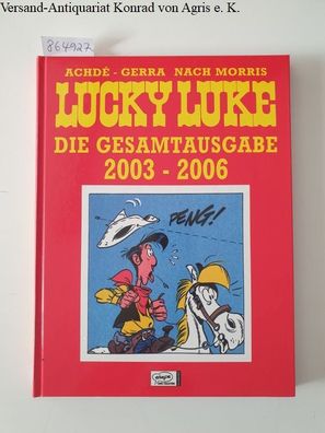 Morris: Lucky Luke : Die Gesamtausgabe : 2003-2006 :