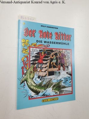 Vandersteen, Willy: Der Rote Ritter : Nr. 52 : Die Wassermühle :