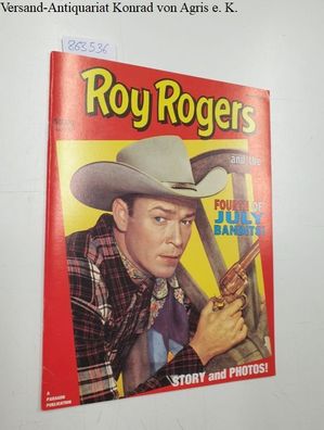 Rogers, Roy: Roy Rogers and the Fourth of July Bandits !