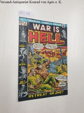 Marvel Comics Group (Hrsg.): War is Hell Retreat- or die !, Vol.1, No.3 May, 1973 Is
