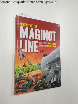 Halter, Marc and Brian B. Chin: History of the Maginot Line