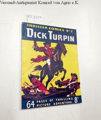The Amalgamated Press (Hg.): Thriller comics Library No. 2: Dick Turpin