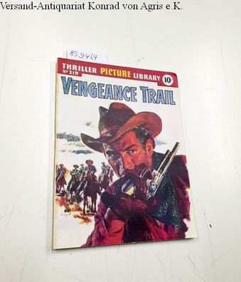 Heuman, William: Thriller picture Library No. 219: Vengeance Trail