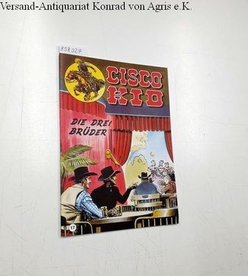 Salinas, José Luis und Rod Reed: Cisco Kid 17: Die drei Brüder