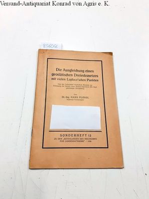 Plössl, Hans: Die Ausgleichung eines geodätischen Dreiecksnetzes mit vielen Laplace's