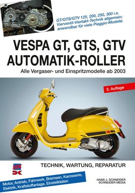 Vespa GT, GTS, GTV Automatik-Roller, Hans J. Schneider