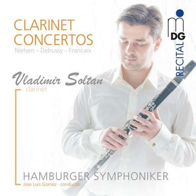 Carl Nielsen (1865-1931): Vladimir Soltan - Clarinet Concertos - MDG - (Classic / S