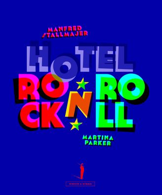Hotel Rock 'n' Roll, Manfred Stallmajer