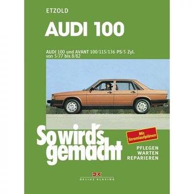 Audi 100 und Avant (77-82) So wird's gemacht - Reparaturanleitung