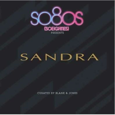 Sandra: So80s Presents Sandra - Curated By Blank & Jones - EMI 509994408502 - ...