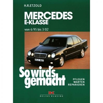 Mercedes E-Klasse Diesel, W 210 (95-02) So wird's gemacht - Reparaturanleitung