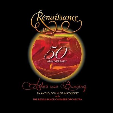 Renaissance: Ashes Are Burning: An Anthology - Live In Concert (50th Anniversary) ...