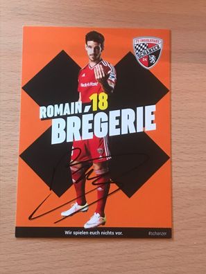 Romain Bregerie FC Ingolstadt Autogrammkarte orig signiert #6530