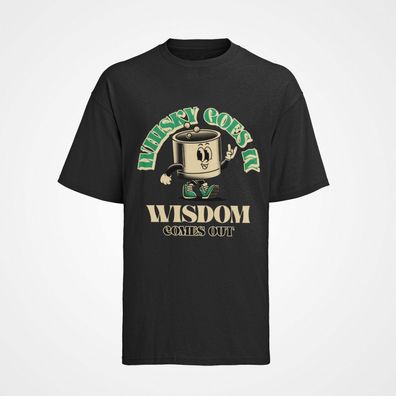 Herren T-Shirt Bio Baumwolle Kaffee Spruch: Whisky Goes in Wisdom comes out