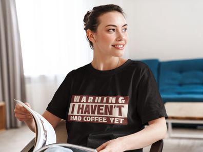 Bio Damen T-Shirt Oversize Funny Kaffee Spruch: Warning I havent had a coffee