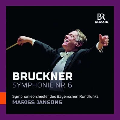 Anton Bruckner (1824-1896): Symphonie Nr.6 - BRKlassik - (CD / Titel: H-Z)