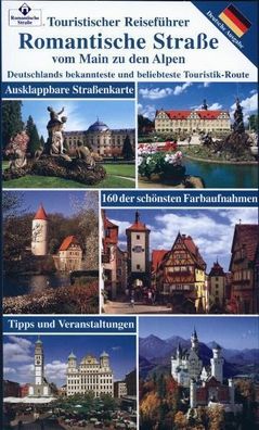 Romantische Stra?e: Vom Main zu den Alpen Deutsch: Deutschlands bekannteste ...