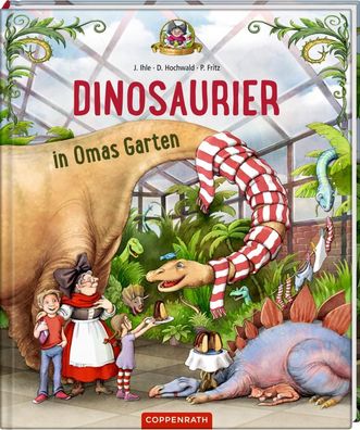 Dinosaurier in Omas Garten (Bd. 1) Madame Freudenreich Ihle, Joerg