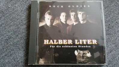 Halber Liter - Rock Oldies Für die schönsten Stunden CD