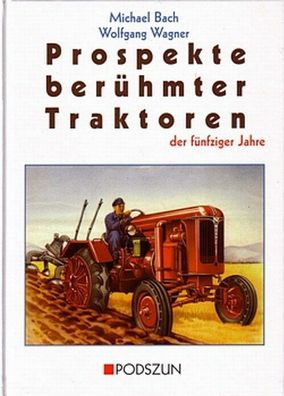 Prospekte berühmter Traktoren der fünfziger Jahre, Alpenland, Bautz, Deutz, Unimog