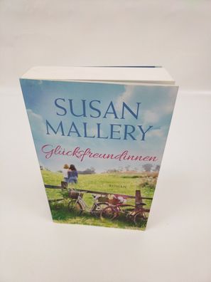 Glücksfreundinnen - Roman von Susan Mallery - Roman - sehr gut