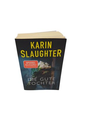 Thriller: "Die gute Tochter" von Slaughter, Karin Taschenbuch