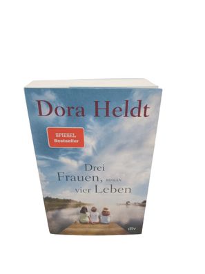 Drei Frauen, vier Leben | Dora Heldt | 2021 | deutsch