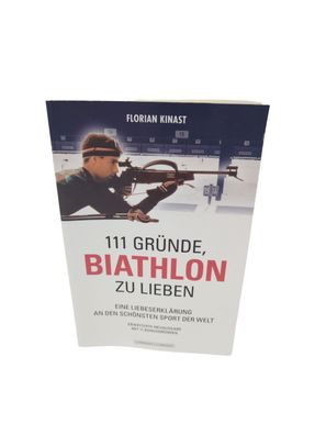 111 Gründe, Biathlon zu lieben - Erweiterte Neuausg... | Buch | Zustand sehr gut