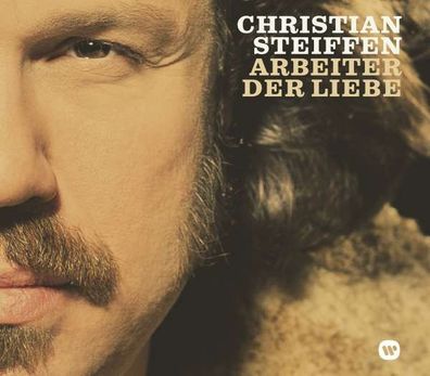 Christian Steiffen: Arbeiter der Liebe - Warner 505310586942 - (CD / A)