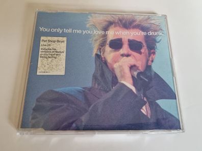 Pet Shop Boys - You Only Tell Me You Love Me When You're Drunk CD Maxi Europe
