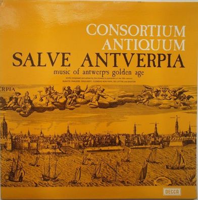 DECCA 153007-X - Salve Antverpia: Music Of Antwerp's Golden Age