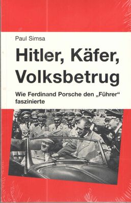 Hitler, Käfer, Volksbetrug - Wie Ferdinand Porsche den "Führer" faszinierte, Auto