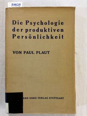 Die Psychologie der produktiven Persönlichkeit.