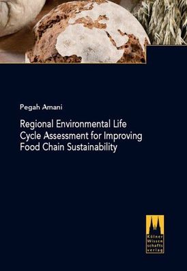 Regional Environmental Life Cycle Assessment For Improving Food Chain Sustainability