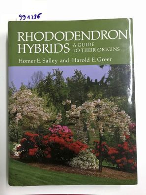 Rhododendron Hybrids. A guide to their origins